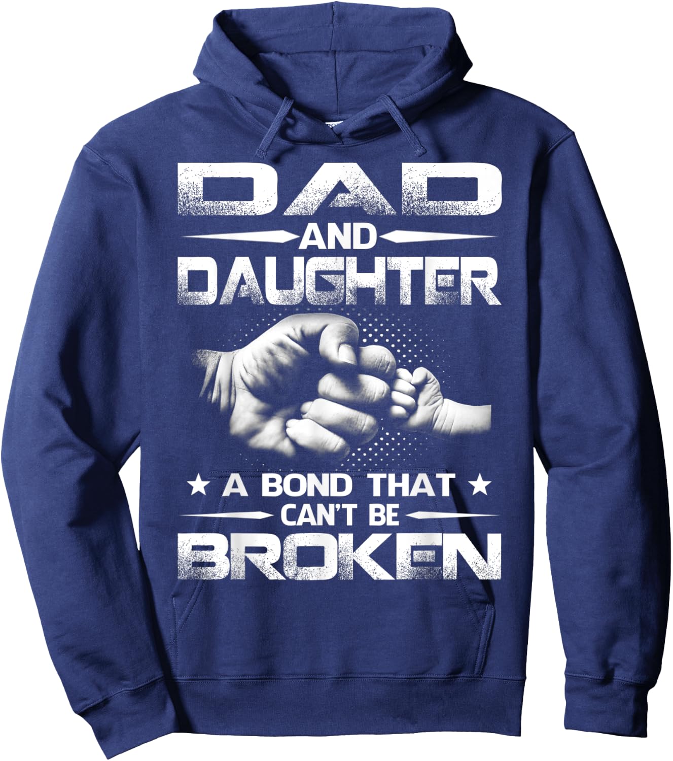 Dad And Daughter A Bond That Can't Be Broken Hoodie - Hoodie | Navy