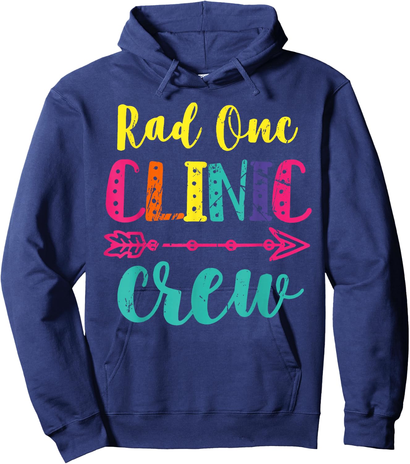 Rad Onc Clinic Crew Radiation Oncology Team Oncology Nurse T Hoodie - Hoodie | Navy