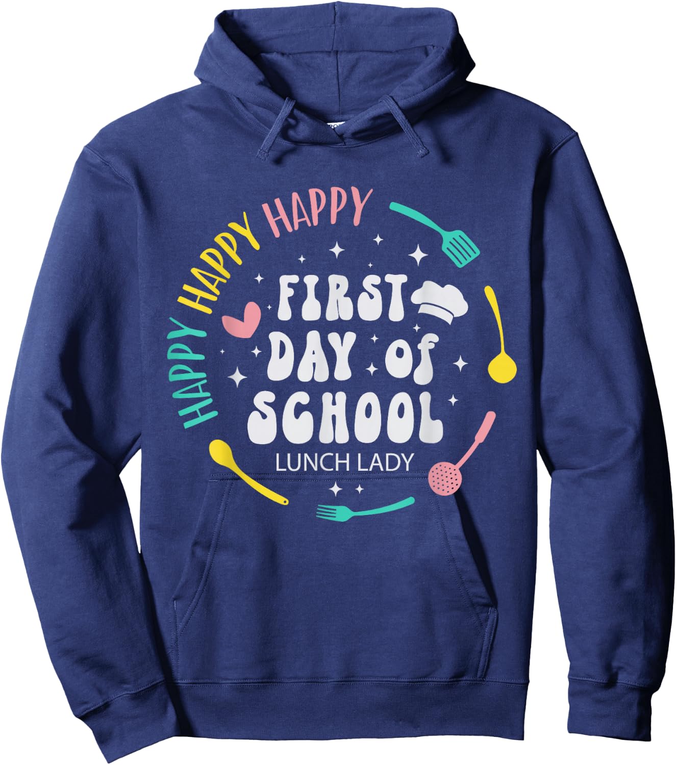 Cute Lunch Lady Happy First Day Of School Funny Women Hoodie - Hoodie | Navy
