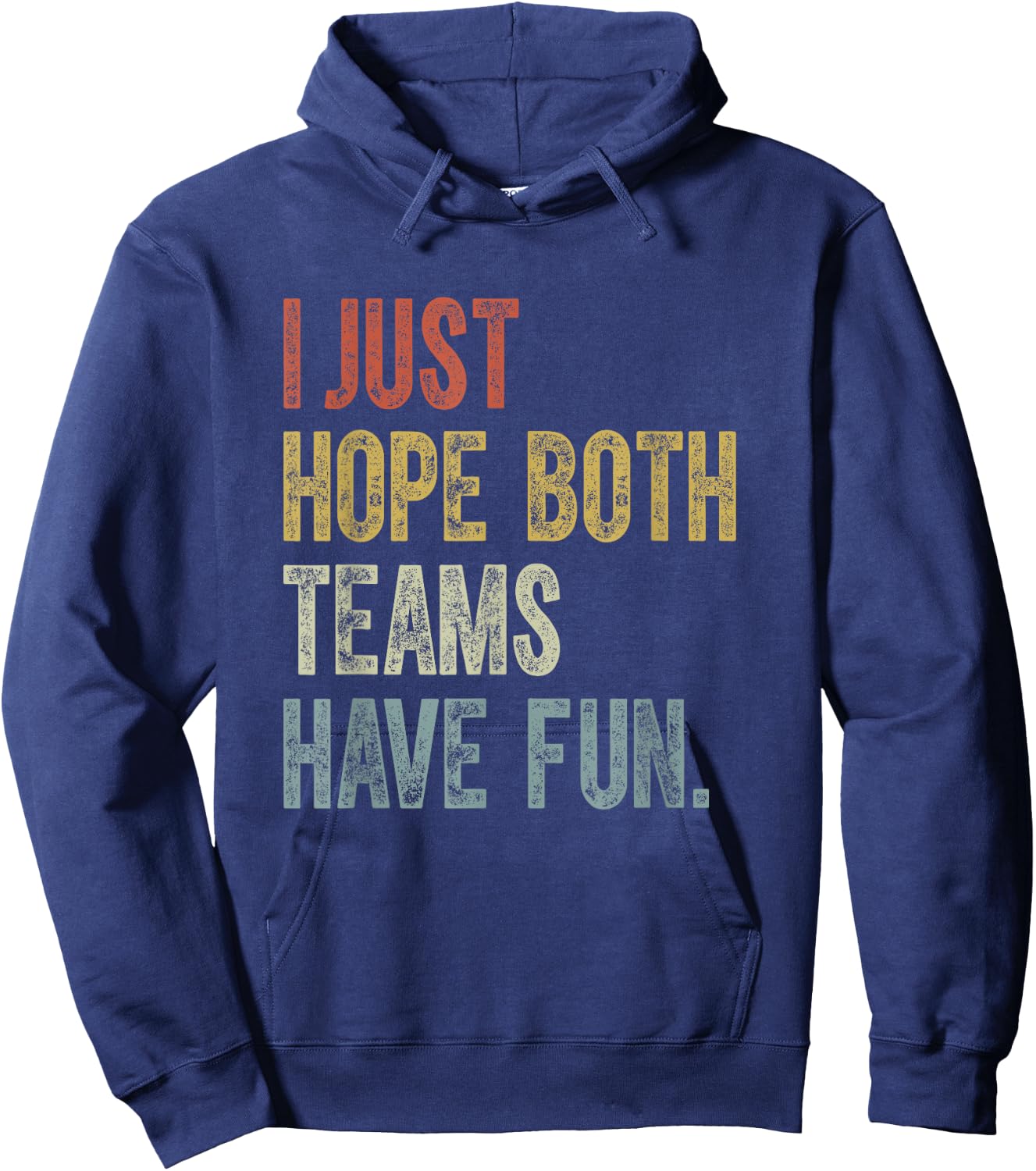 Retro Groovy I Just Hope Both Teams Have Fun Funny Saying Hoodie - Hoodie | Navy