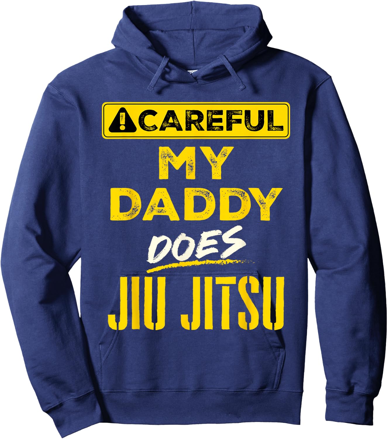 Careful My Daddy Does Jiu Jitsu Kids Girls Boys Toddler Hoodie - Hoodie | Navy
