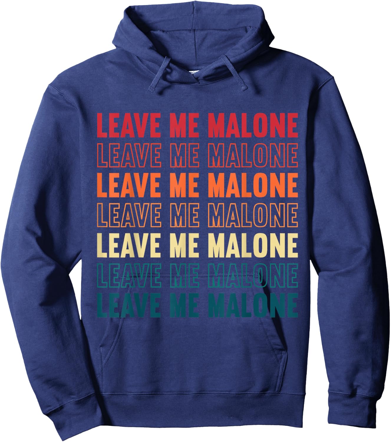 Leave Me Malone Internet Meme Funny Saying Retro Hoodie - Hoodie | Navy