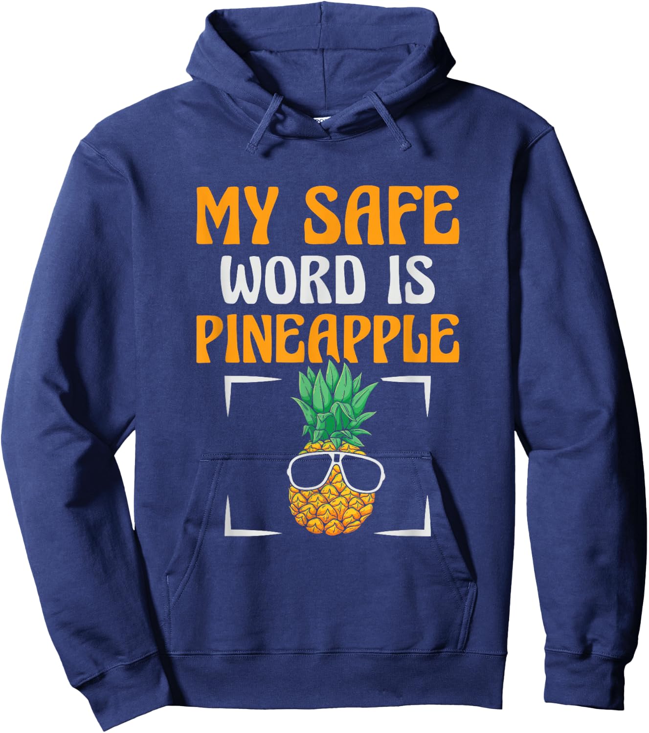 My Safe Word Is Pineapple Lover Tropical Fruit Hoodie - Hoodie | Navy
