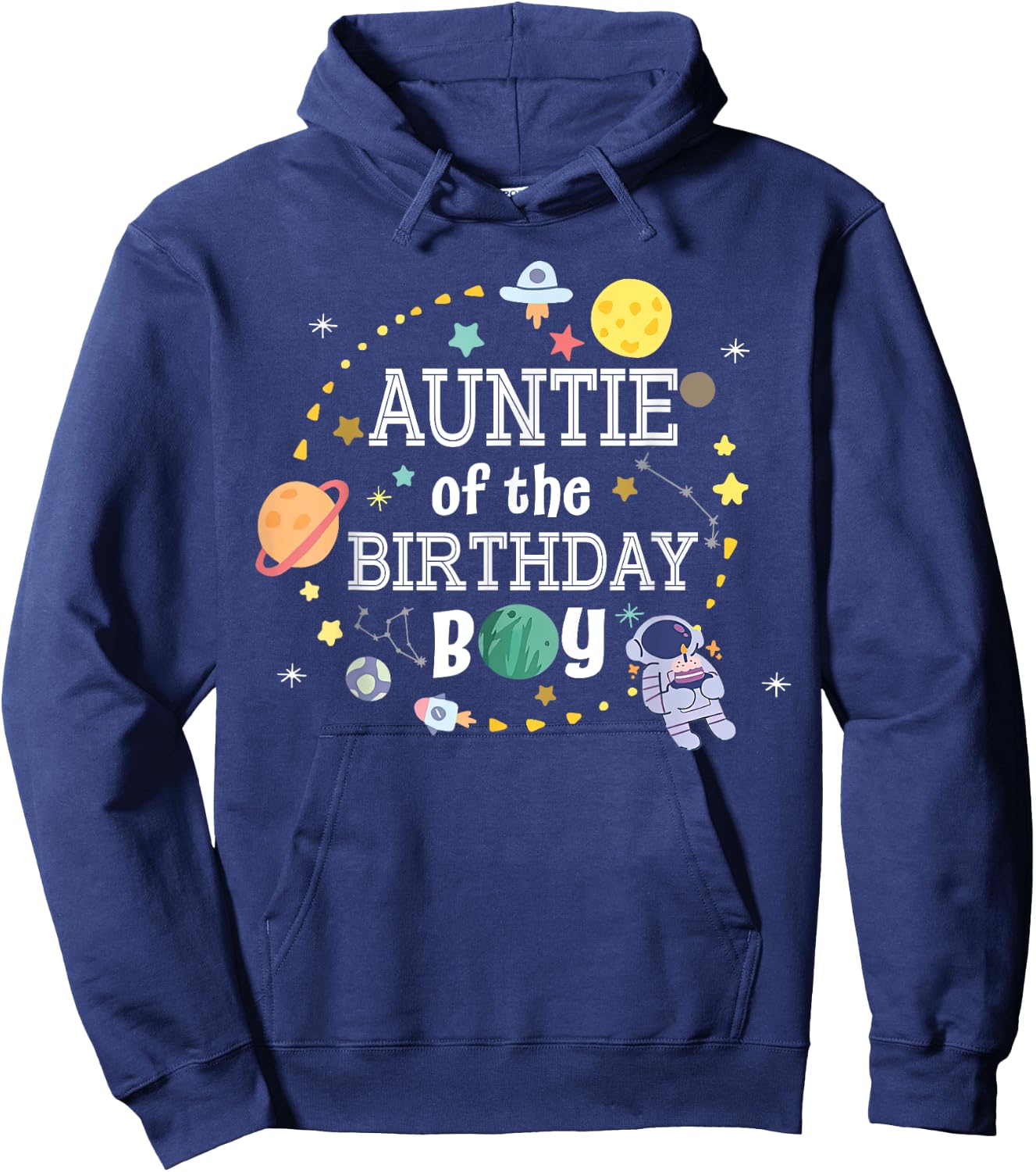 Auntie of The Birthday Boy Space Astronaut Birthday Family Hoodie - Hoodie | Navy