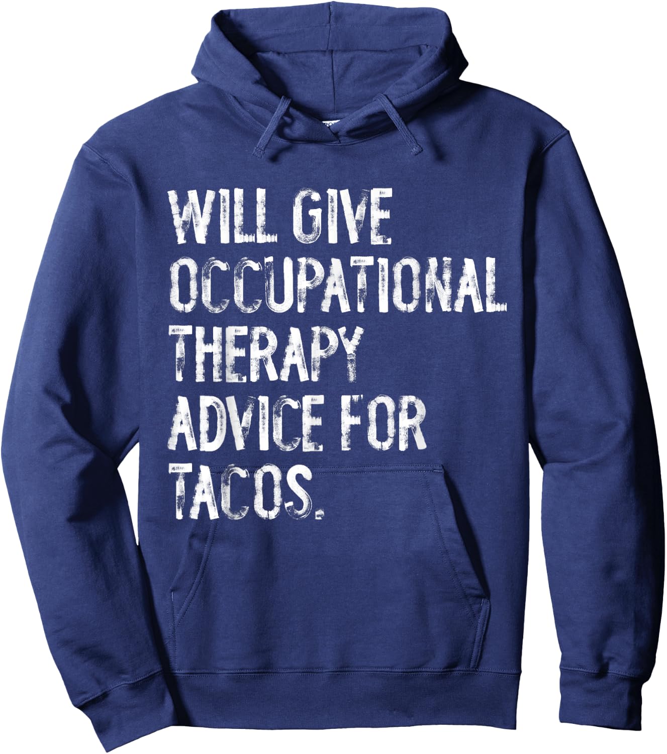 Will Give Occuptaional Therapy Advice For Tacos Hoodie - Hoodie | Navy
