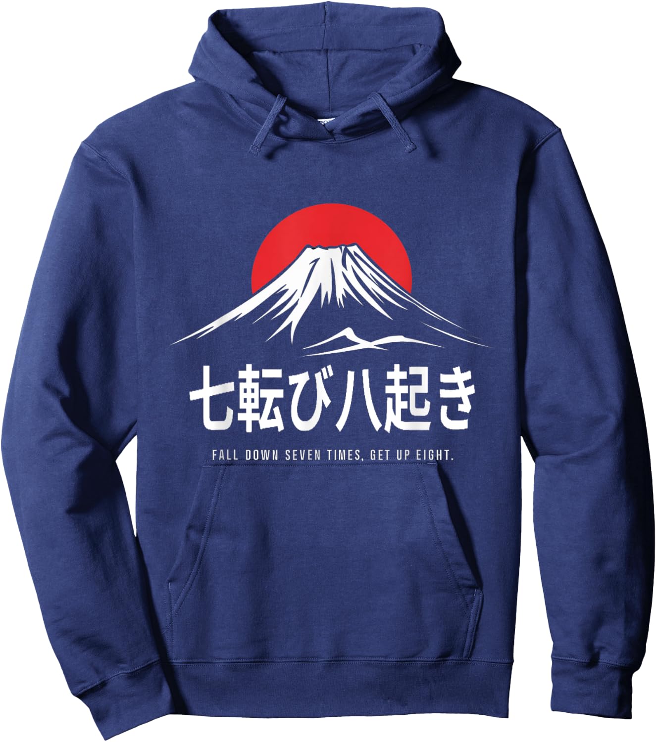 Fall Down Seven Times, Get Up Eight Japanese Proverb Hoodie - Hoodie | Navy