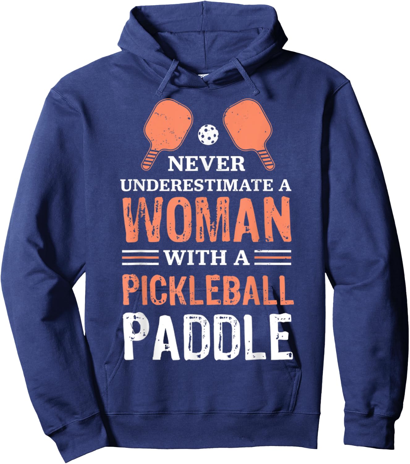 Never Underestimate A Woman With A Pickleball Paddle Funny Hoodie - Hoodie | Navy