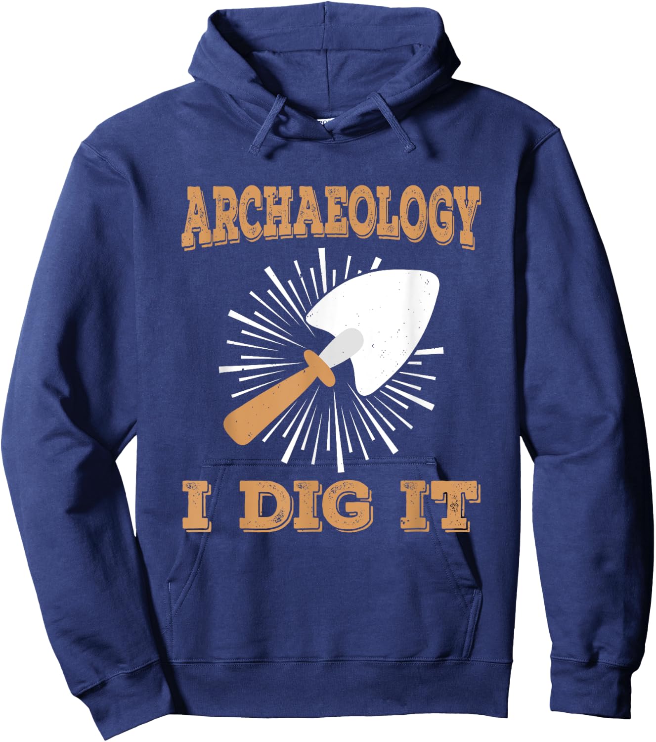 Archeology I Dig It Antique Archaeologist Archaeology Hoodie - Hoodie | Navy