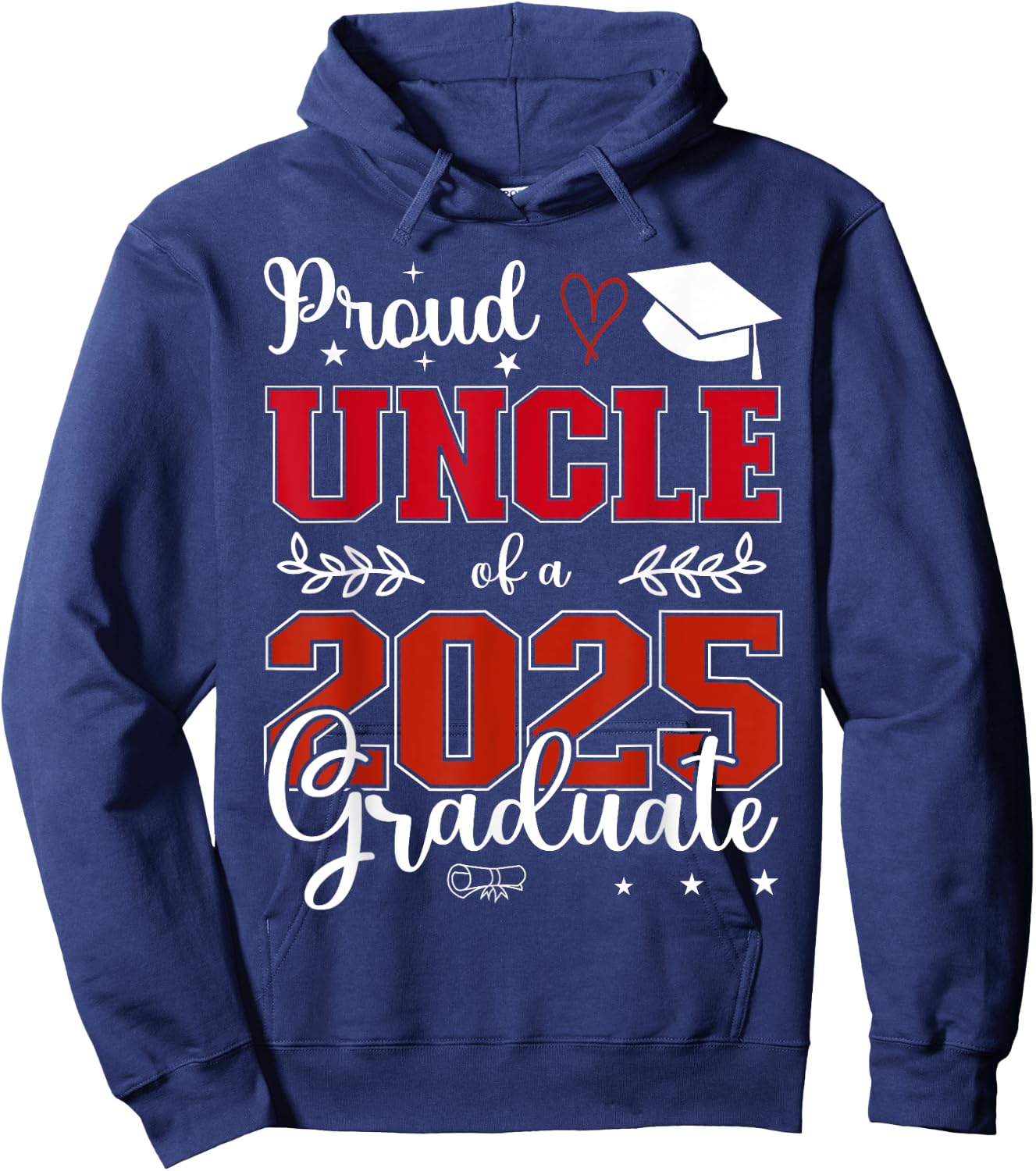 Proud Uncle of a class of 2025 graduate for graduation Hoodie - Hoodie | Navy