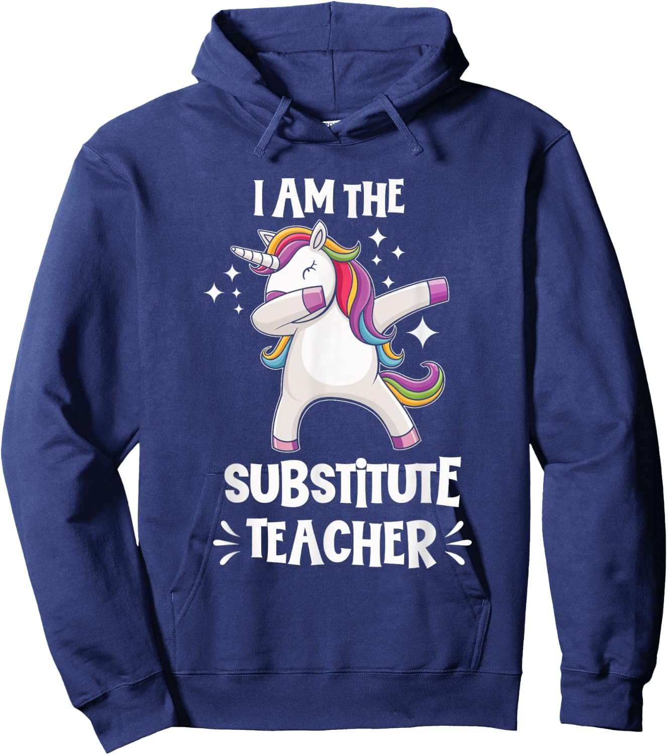 I Am The Substitute Teacher Unicorn Teacher Fun Cute Hoodie - Hoodie | Navy