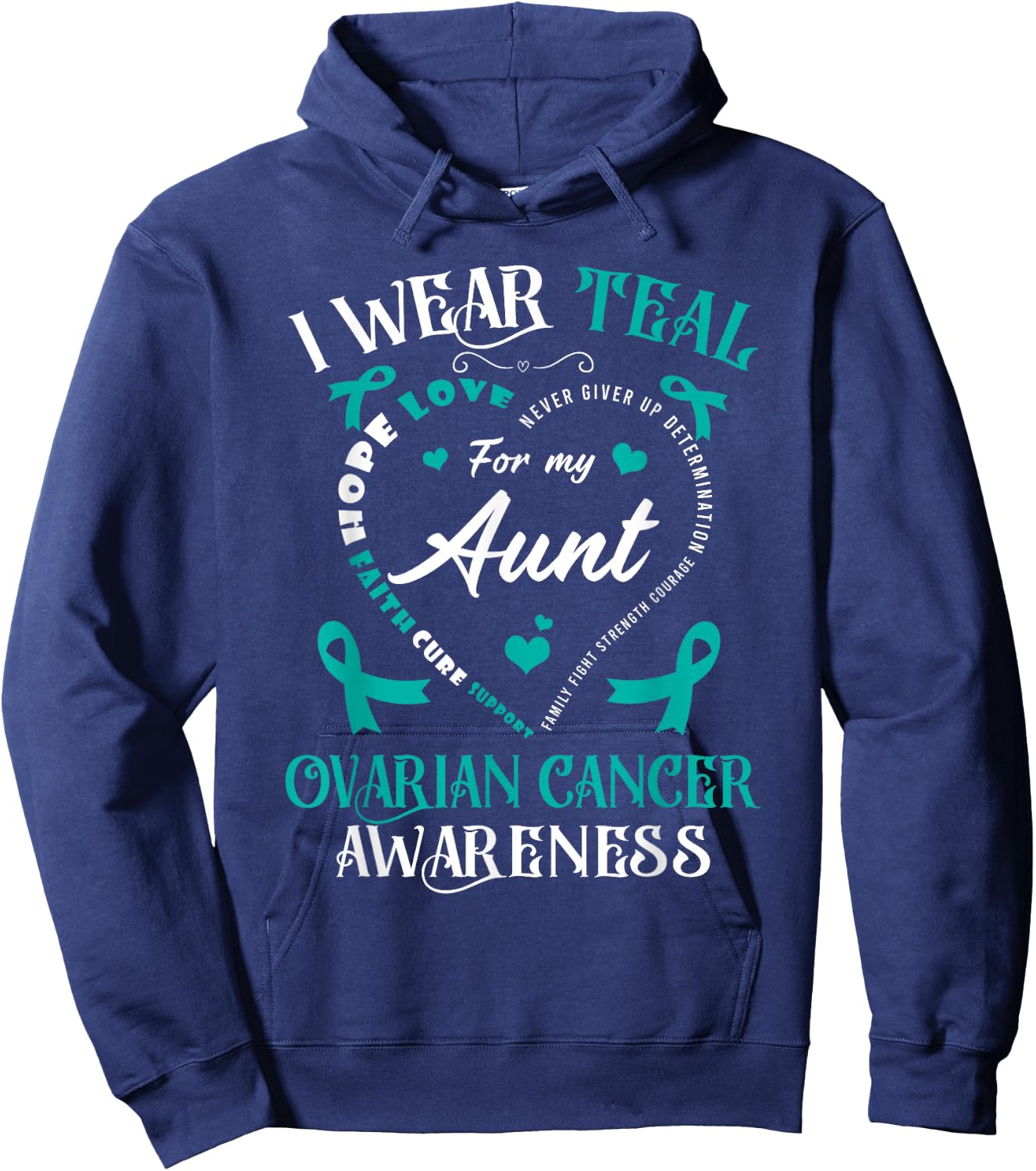 I Wear Teal For My Aunt Ovarian Cancer Awareness Teal Ribbon Hoodie - Hoodie | Navy