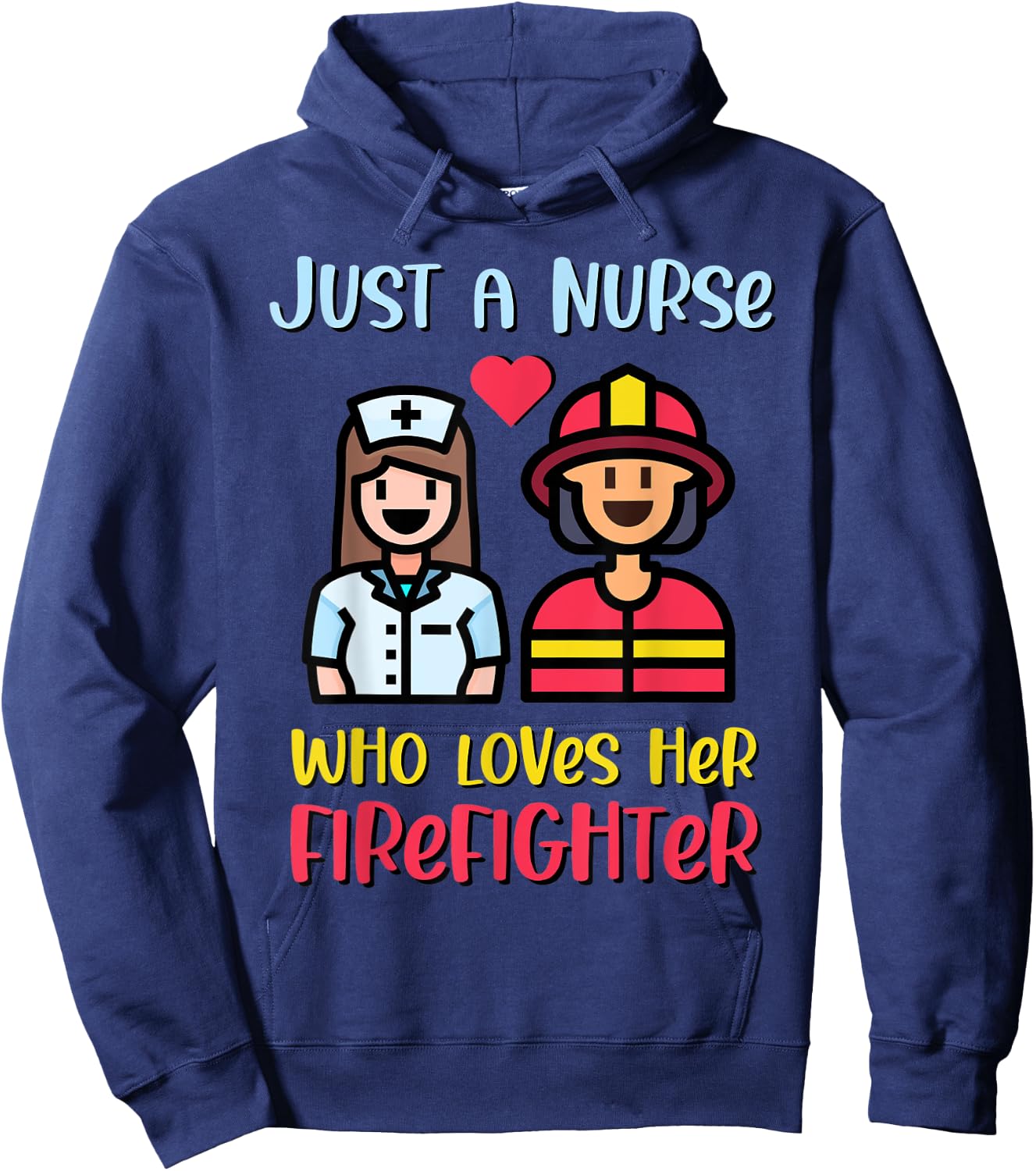 Just A Nurse Who Loves Her Firefighter Hoodie - Hoodie | Navy