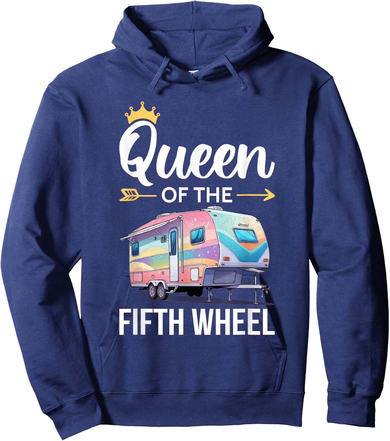 Queen of the Fifth Wheel Camping Love Camper Vacation Women Hoodie - Hoodie | Navy