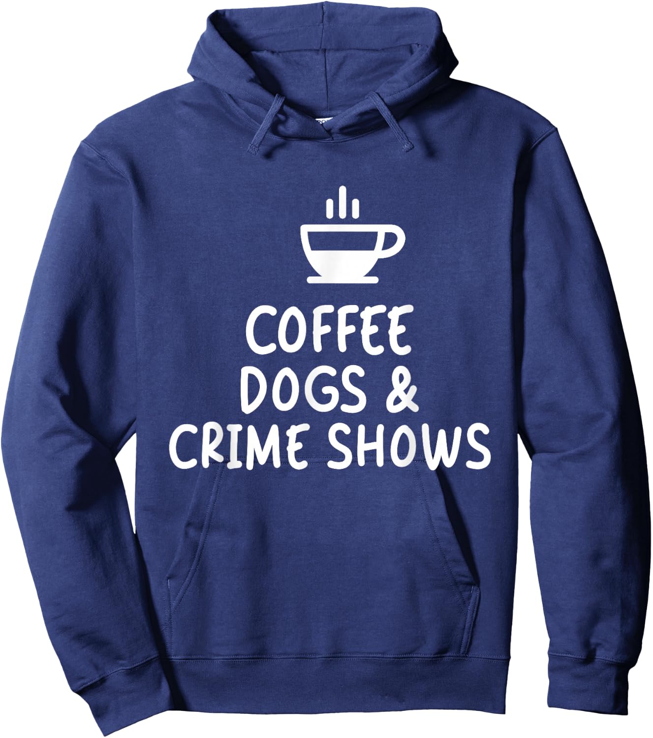 Coffee Dogs and Crime Shows Hoodie - Hoodie | Navy
