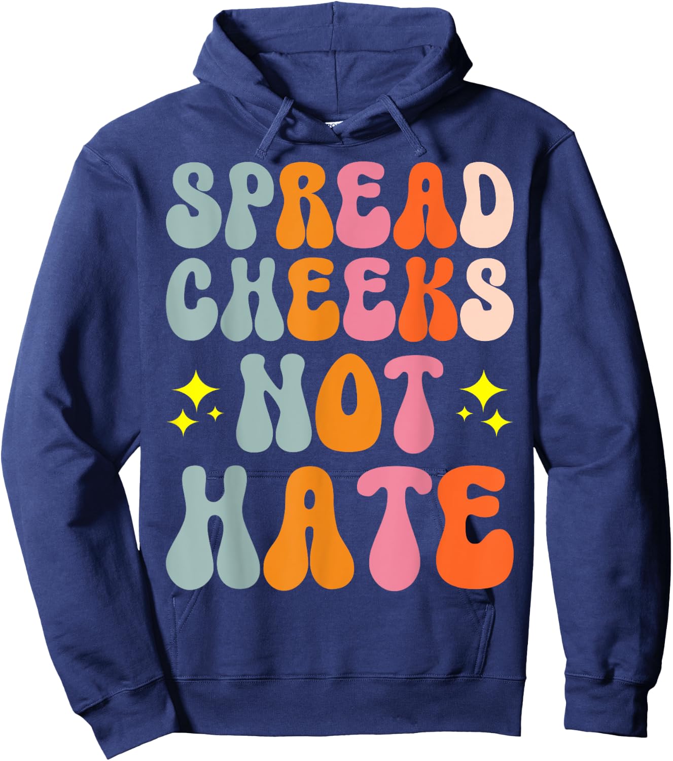 Spread Cheeks Not Hate Hoodie - Hoodie | Navy
