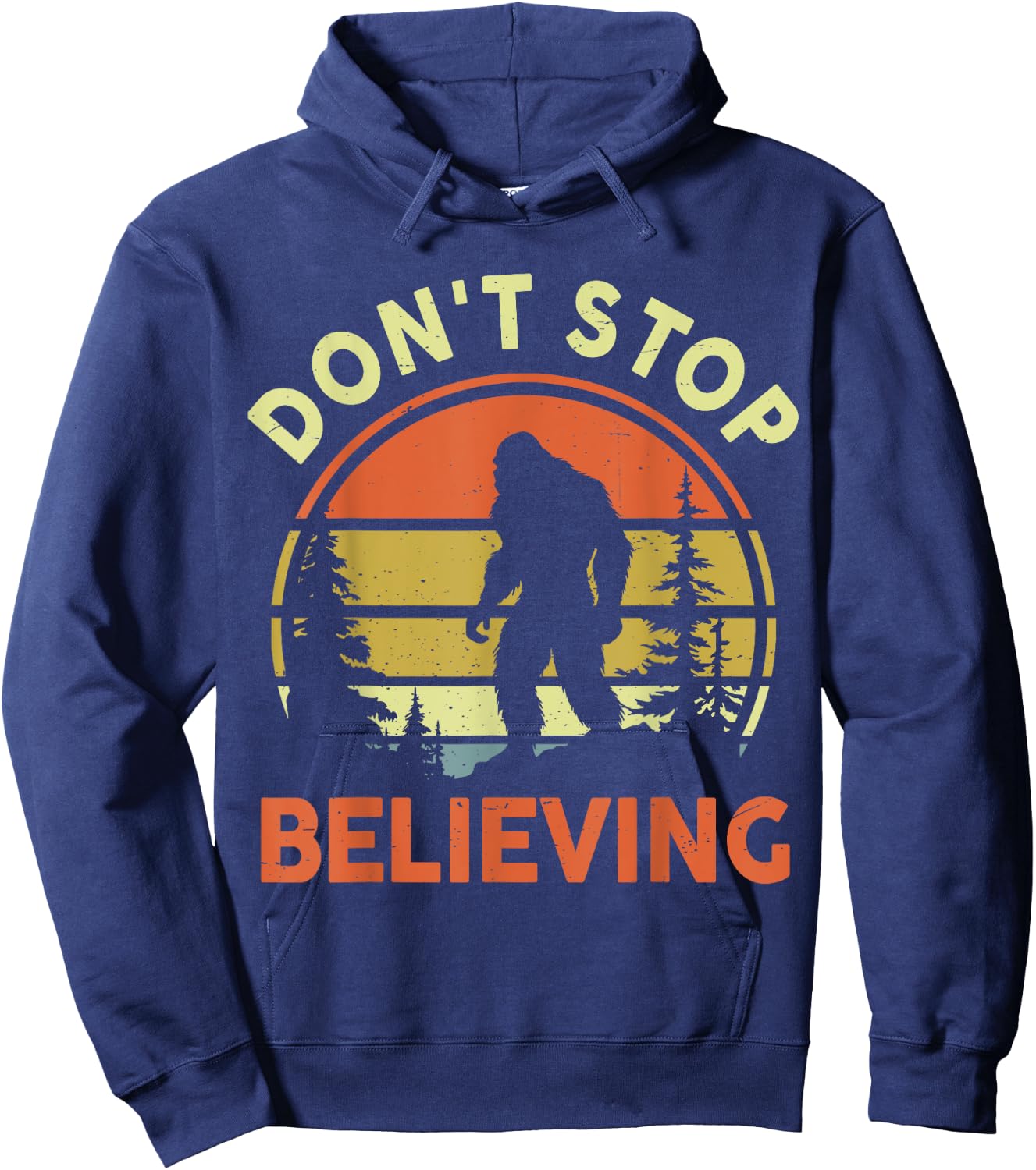 Funny Don't Stop Believing Bigfoot Men Women Dad Sasquatch Hoodie - Hoodie | Navy
