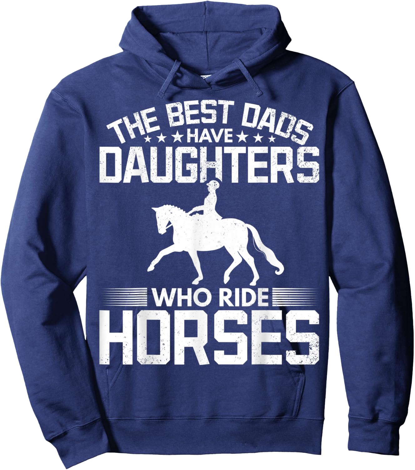 The Best Dads Have Daughters Who Ride Horses Daughter Horse Hoodie - Hoodie | Navy