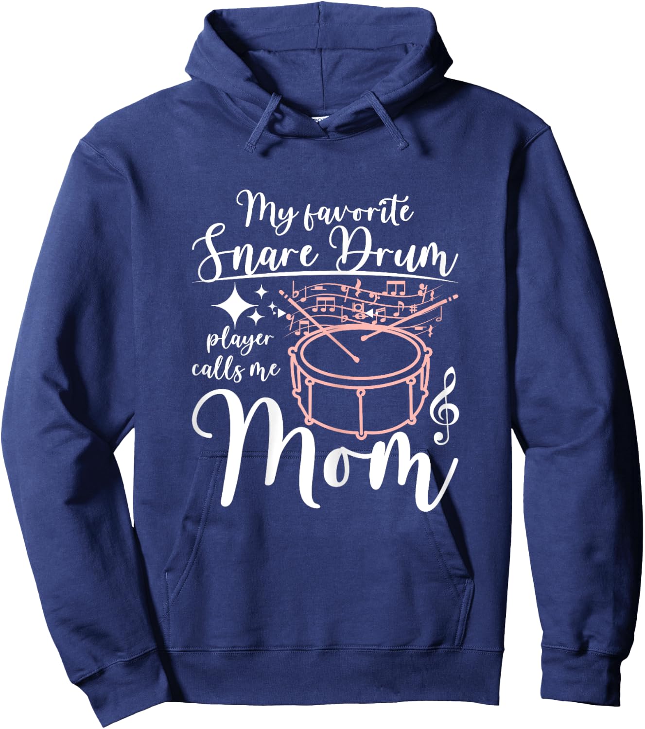 Mother's day My favorite snare drum player calls me mom Hoodie - Hoodie | Navy