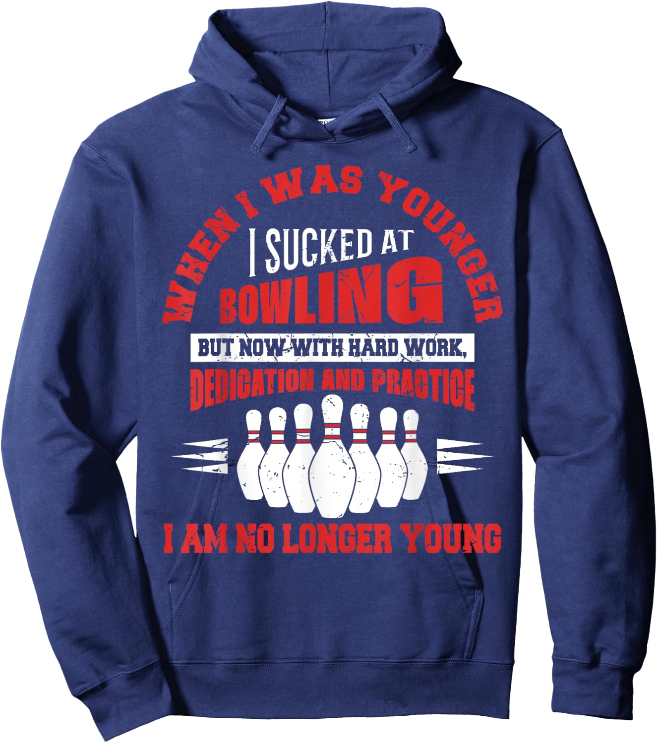 When I Was Younger I Sucked At Bowling Sport Bowler Funny Hoodie - Hoodie | Navy