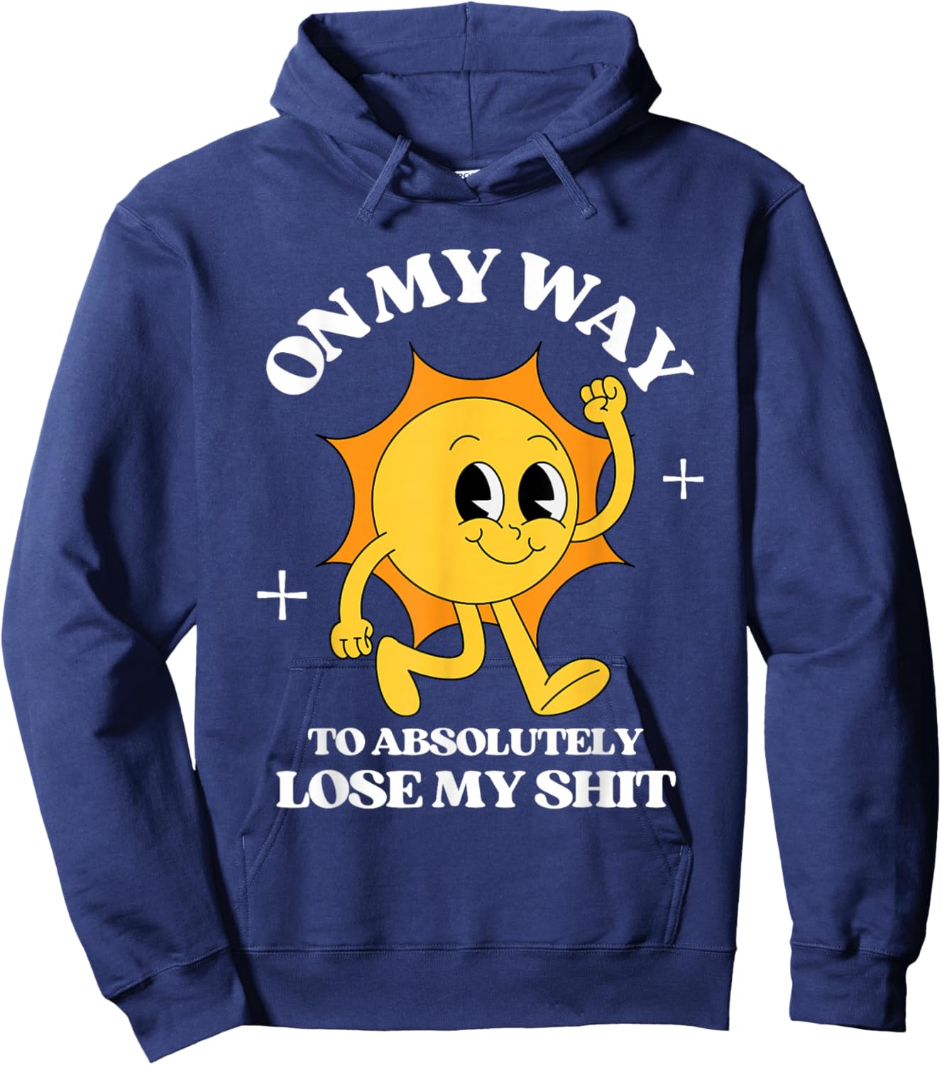 On My Way To Absolutely Lose My Shit Retro Vintage Sarcastic Hoodie - Hoodie | Navy