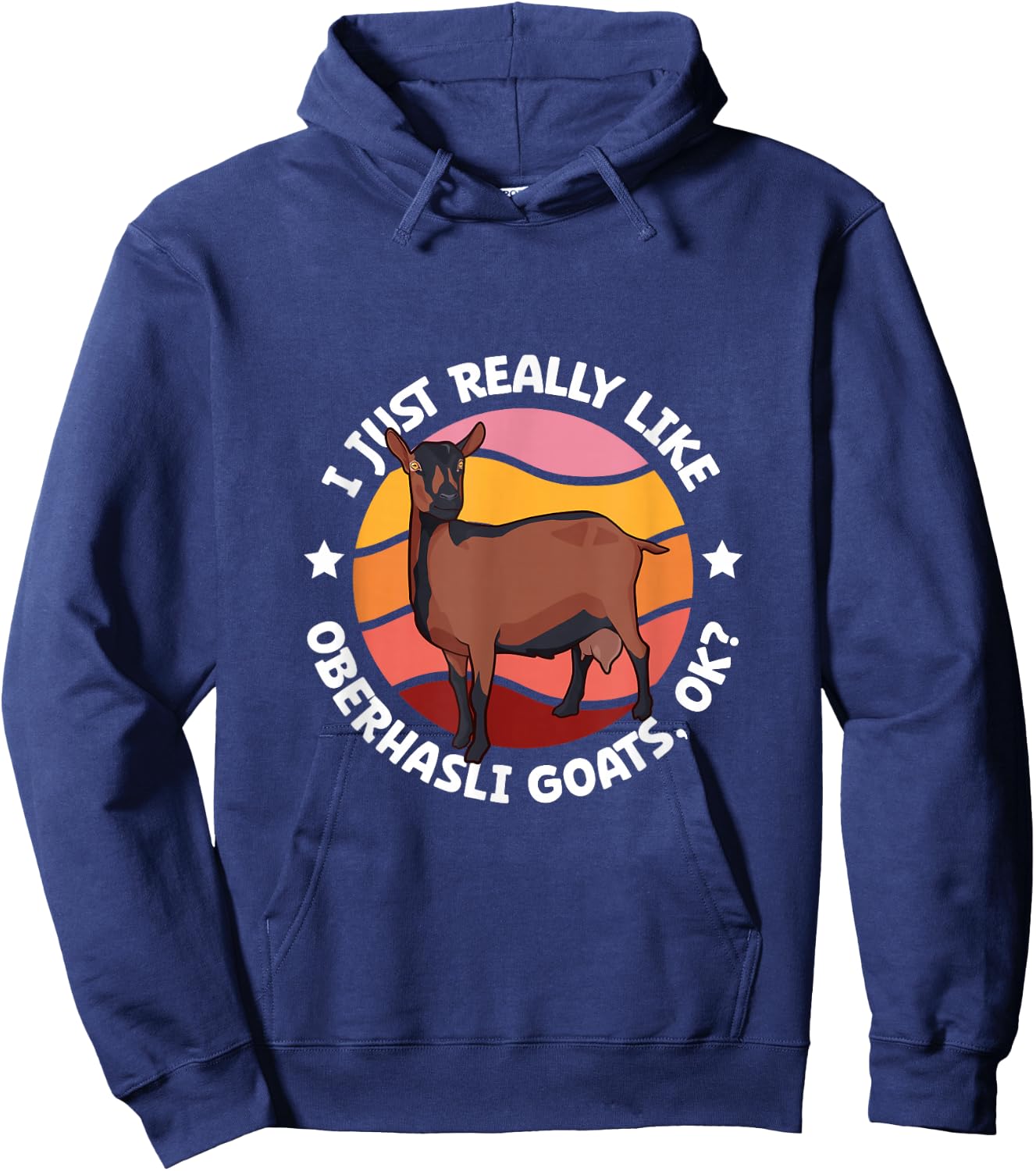 I just really like my Oberhasli goat Hoodie - Hoodie | Navy