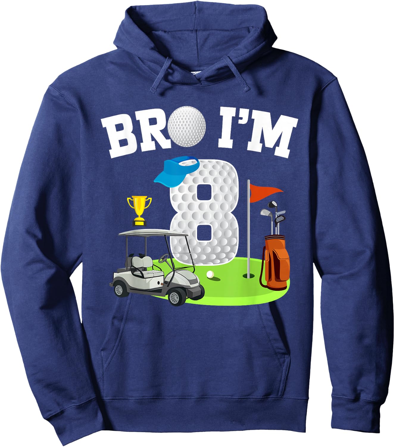 Bro I'm 8 Year Old Golf Theme 8th Birthday Golf Golfer Hoodie - Hoodie | Navy