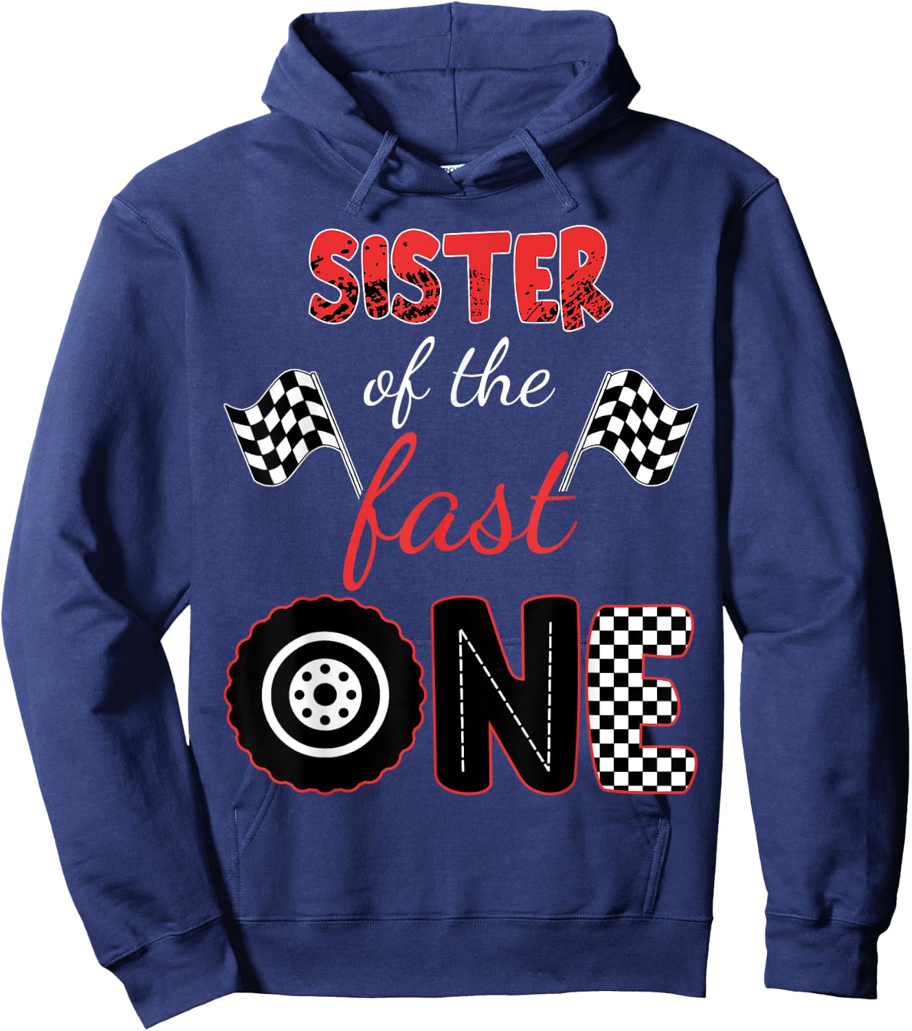 SISTER Of The Fast One Birthday 1st Race Car Matching Family Hoodie - Hoodie | Navy