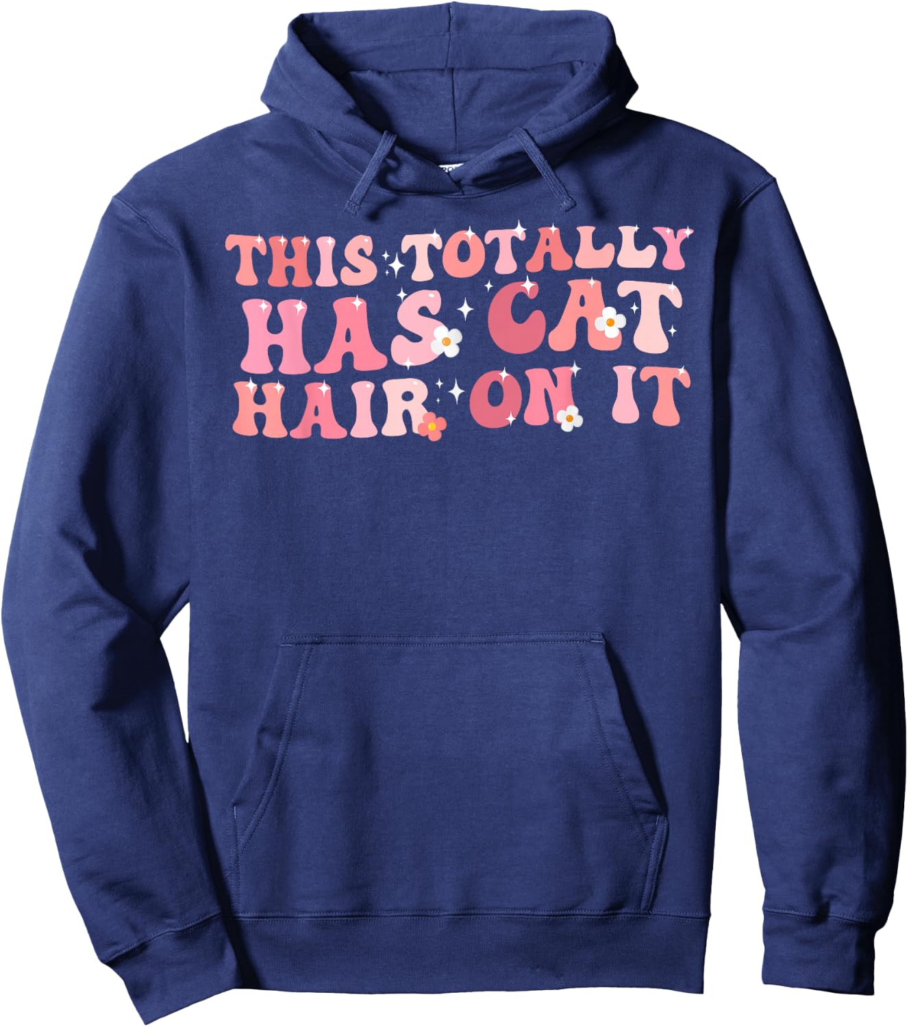 Funny Saying This Totally Has Cat Hair On It Cat Love Hoodie - Hoodie | Navy
