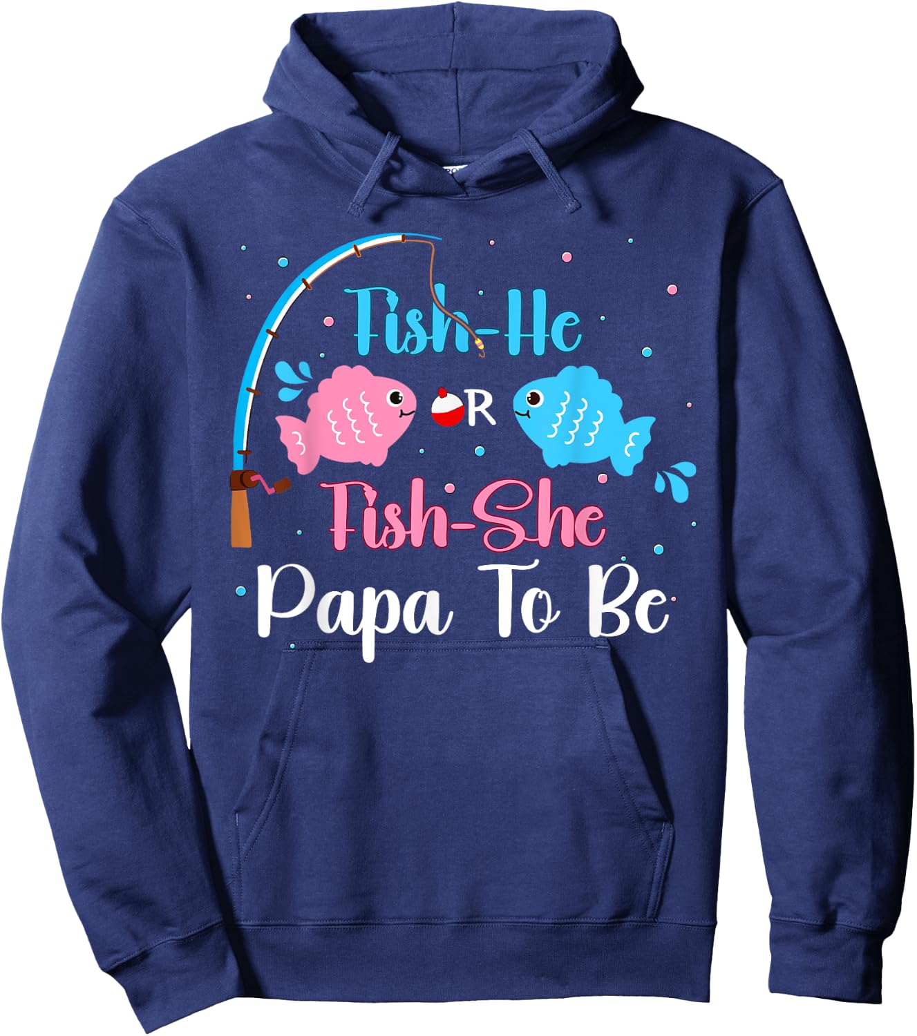 Fish-He Or Fish-She Papa To Be Gender Reveal Baby Shower Hoodie - Hoodie | Navy