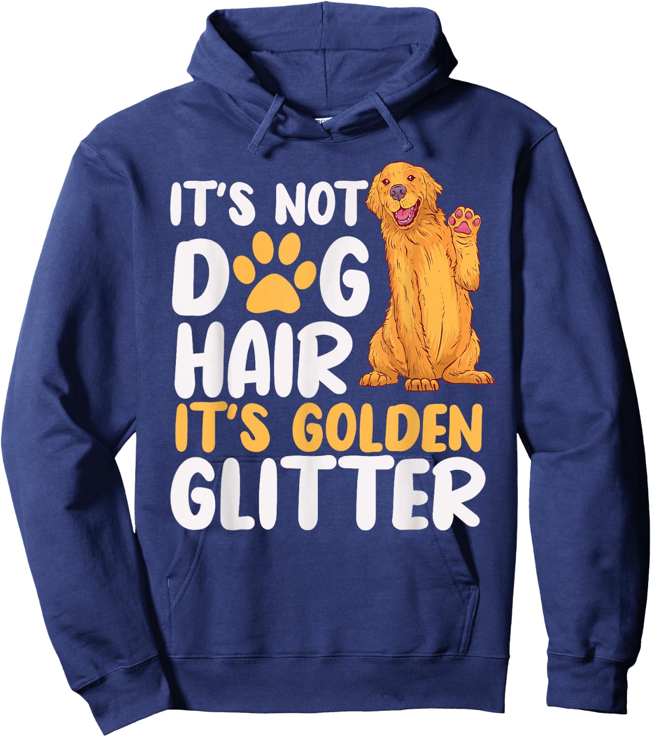 It's Not Dog Hair It's Golden Glitter Retriever Dog Owner Men Women Girls Kids Hoodie - Hoodie | Navy