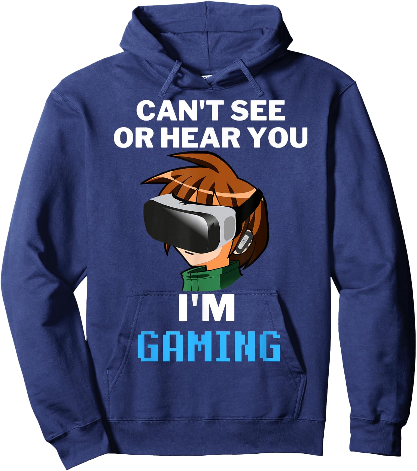 Can't See Or Hear You I'm Gaming Virtual Reality VR Gamer Hoodie - Hoodie | Navy