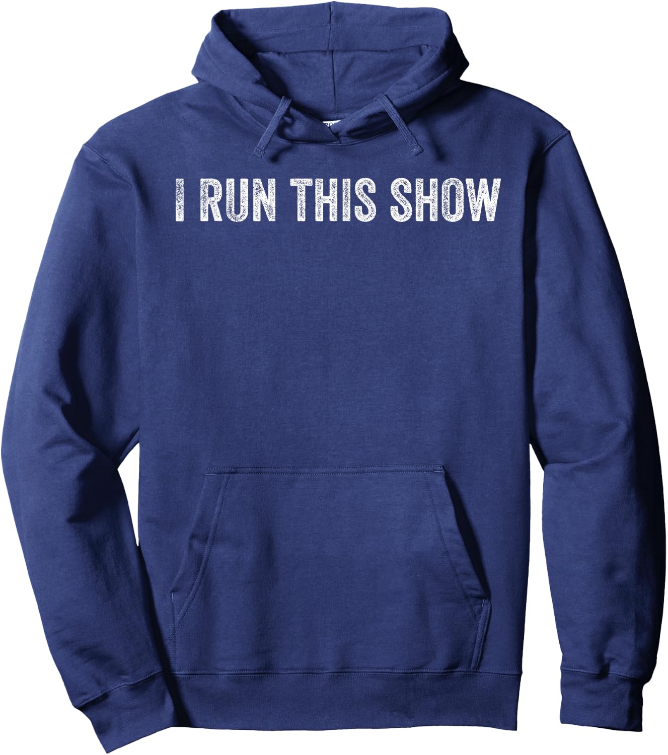 I Run This Show Hoodie - Hoodie | Navy
