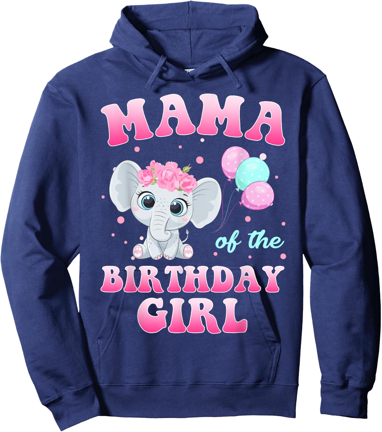 Mama Of The Birthday Girl Elephant Family Party Hoodie - Hoodie | Navy