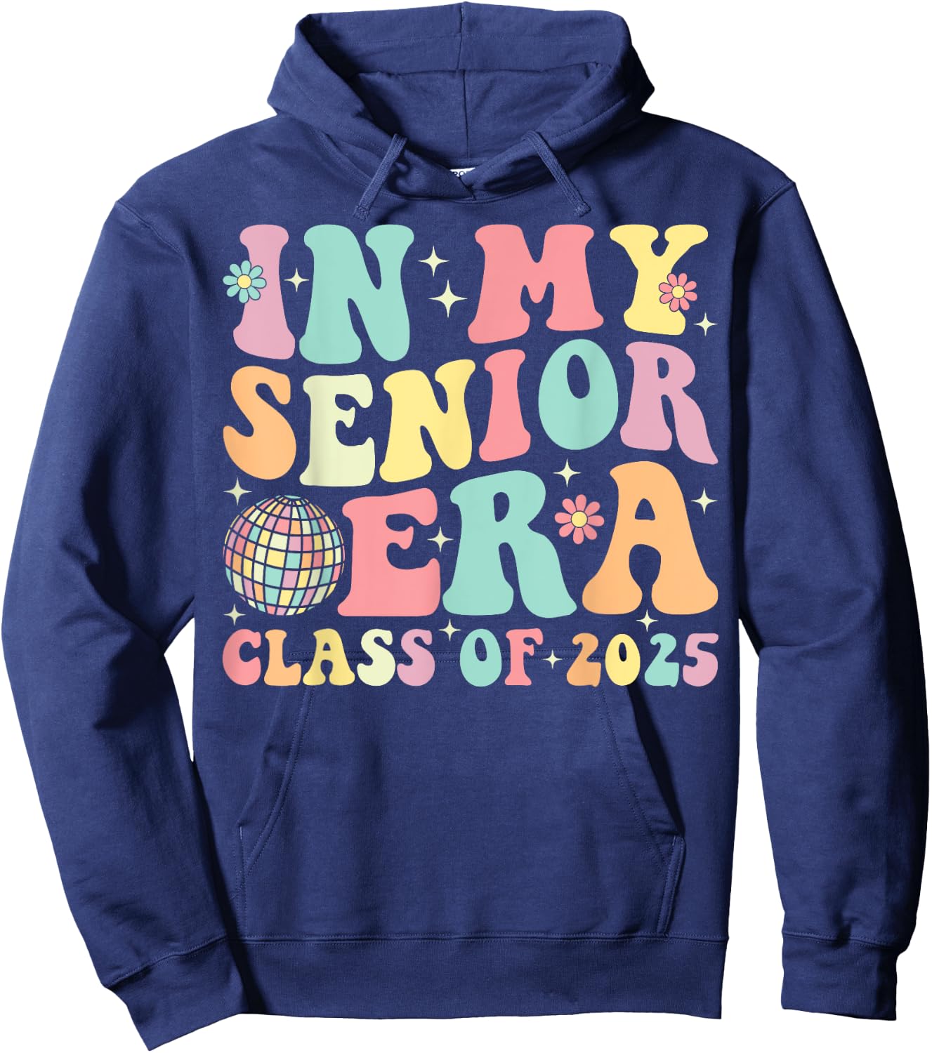 In My Senior Era Class of 2025 Senior 2025 Graduation Hoodie - Hoodie | Navy