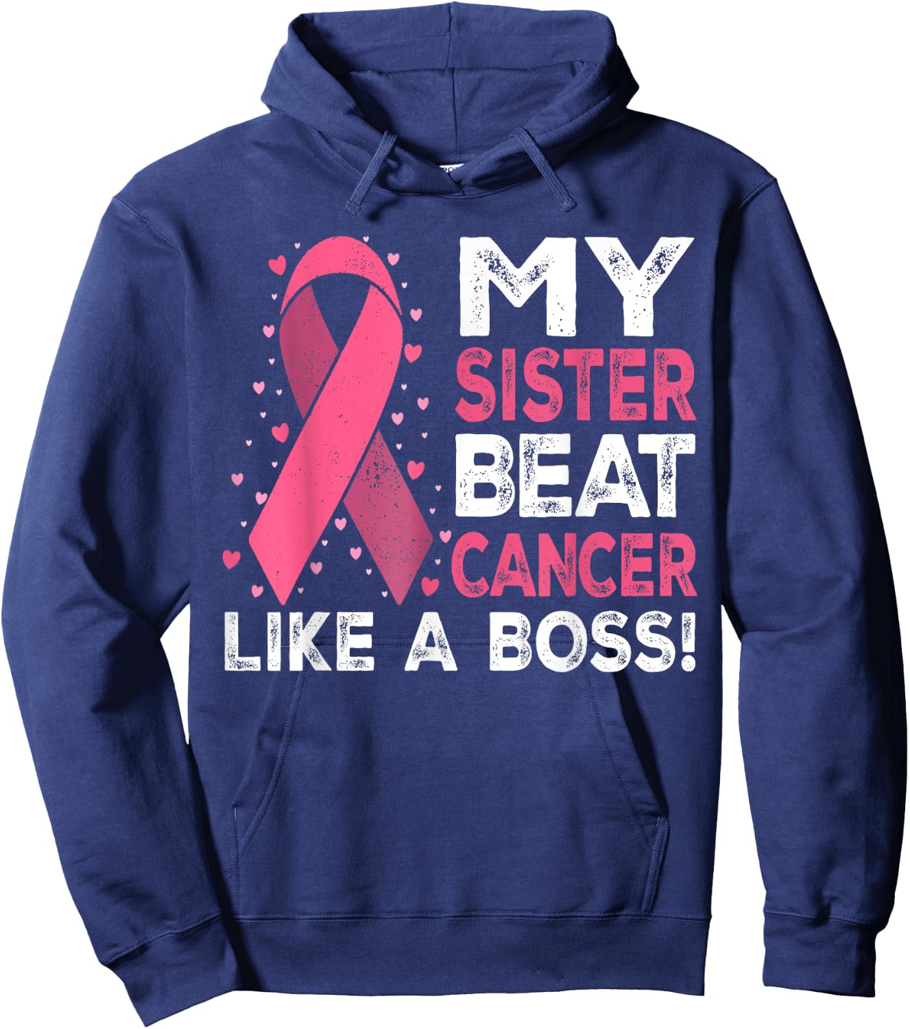 My Sister Beat Breast Cancer Like A Boss Warrior Survivor Hoodie - Hoodie | Navy