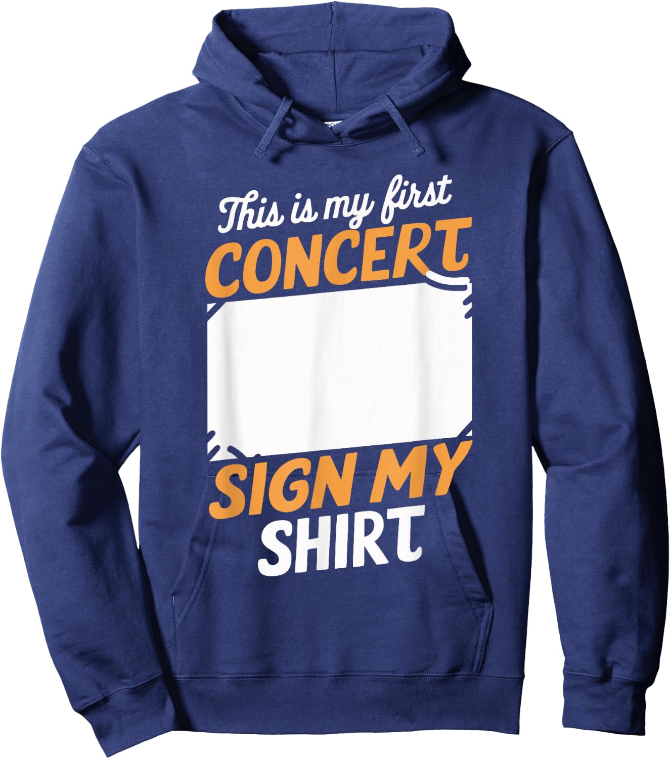 This is My First Concert Sign My Hoodie - Hoodie | Navy