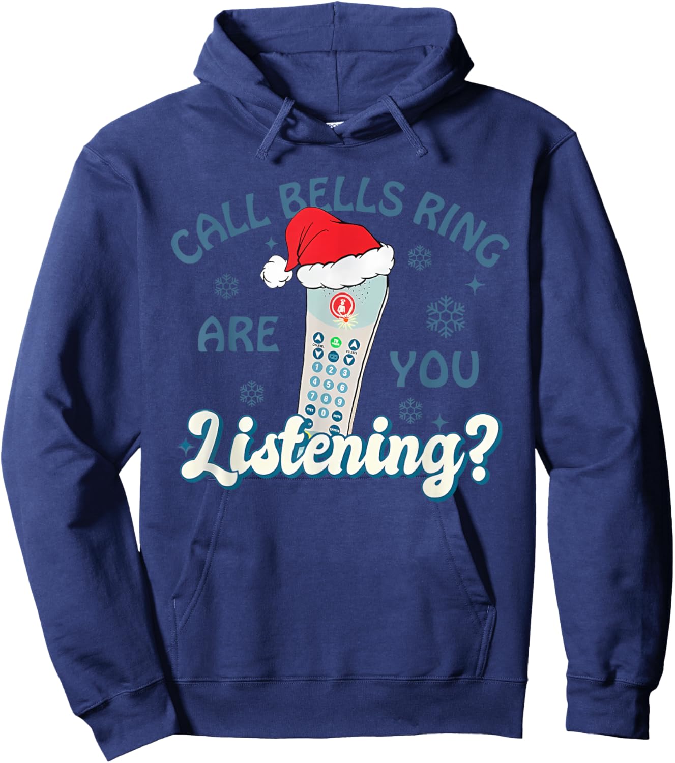 CALL BELLS RING ARE YOU Listening? Christmas Design Hoodie - Hoodie | Navy
