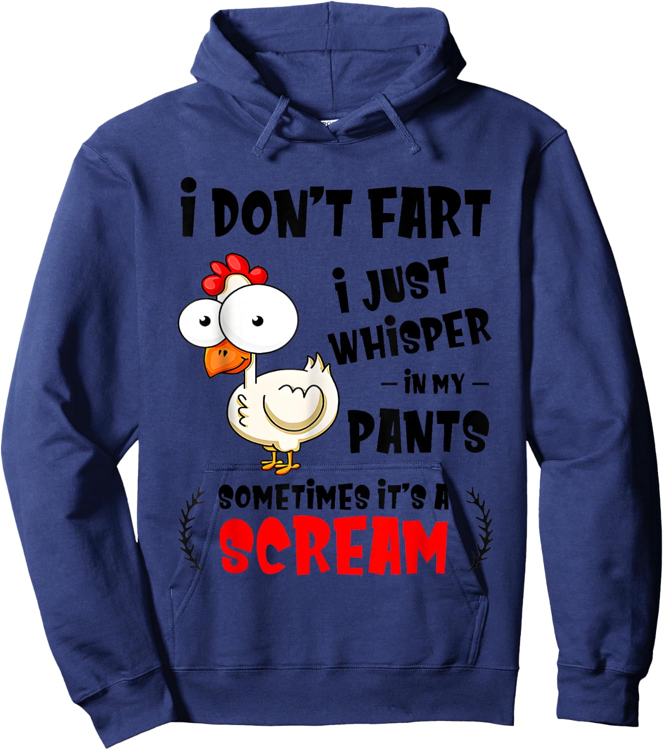 Chicken I Don’t Fart I Just Whisper In My Pants Sometimes Hoodie - Hoodie | Navy