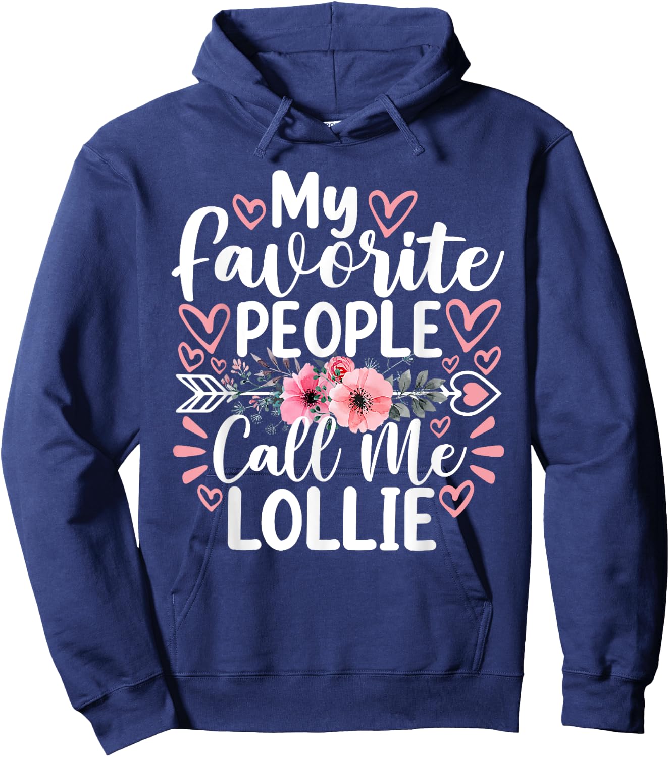 My Favorite People Call Me Lollie Funny Grandma Mother's Day Hoodie - Hoodie | Navy