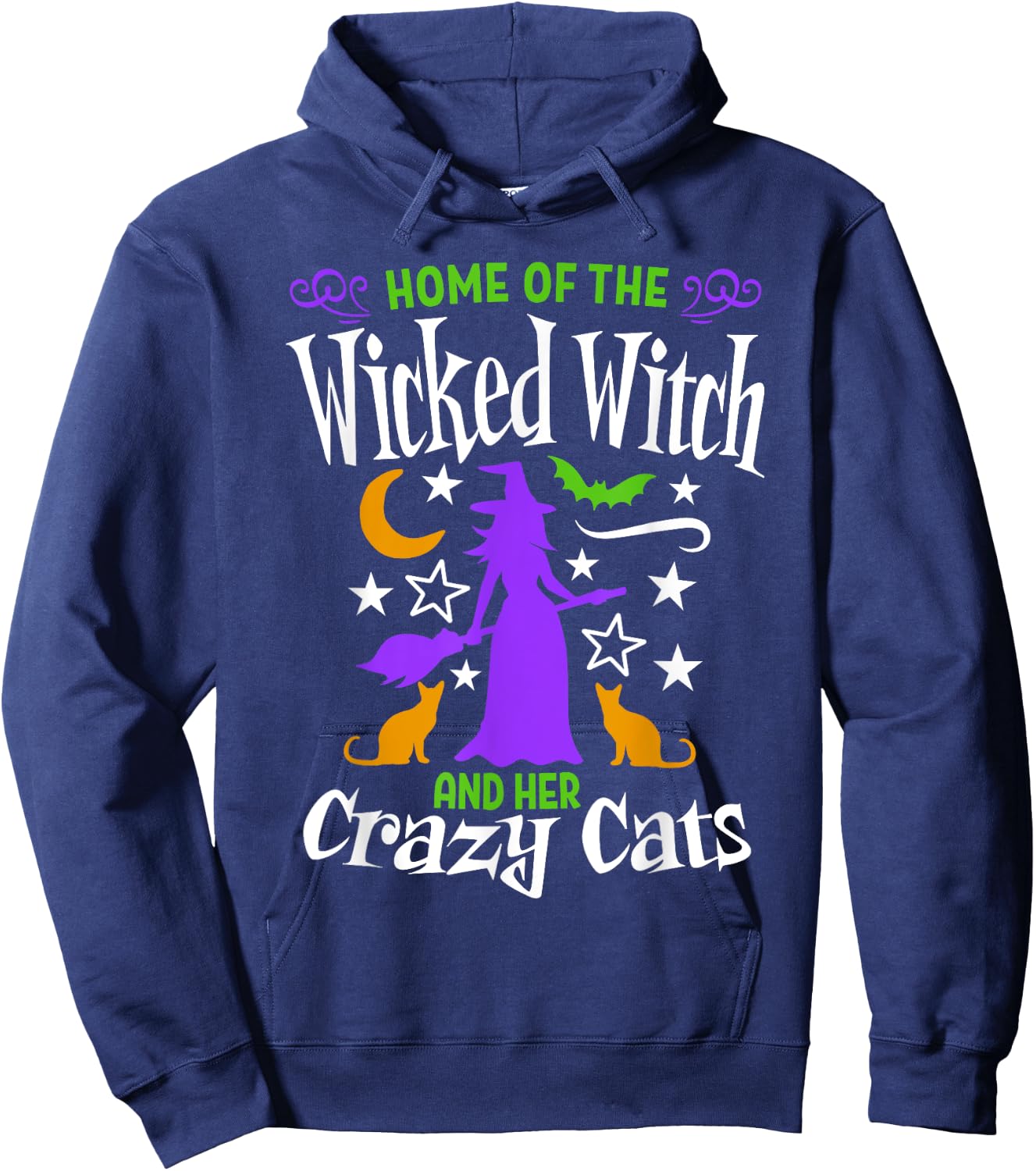 Home Of The Wicked Witch And Crazy Cats Easy Funny Halloween Hoodie - Hoodie | Navy