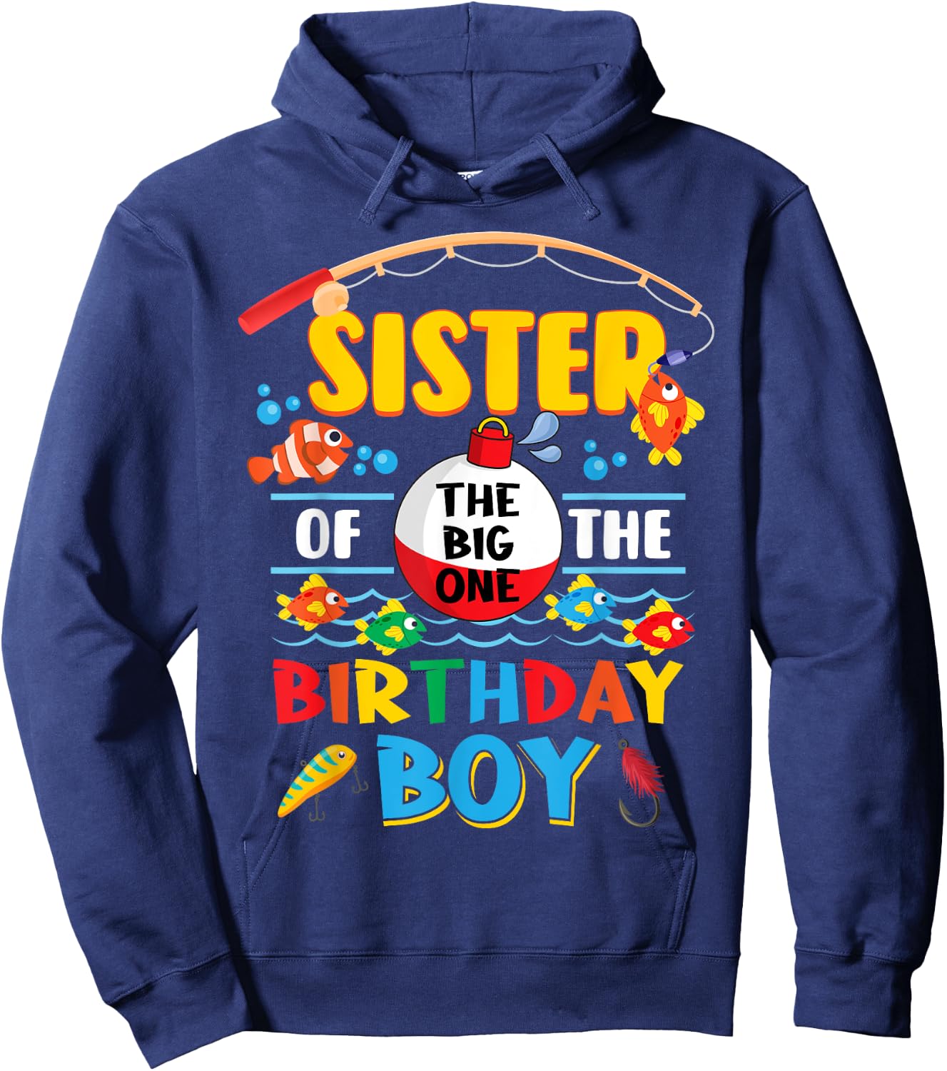 Sister of The Big One Fishing 1st Birthday Ofishally Family Hoodie - Hoodie | Navy