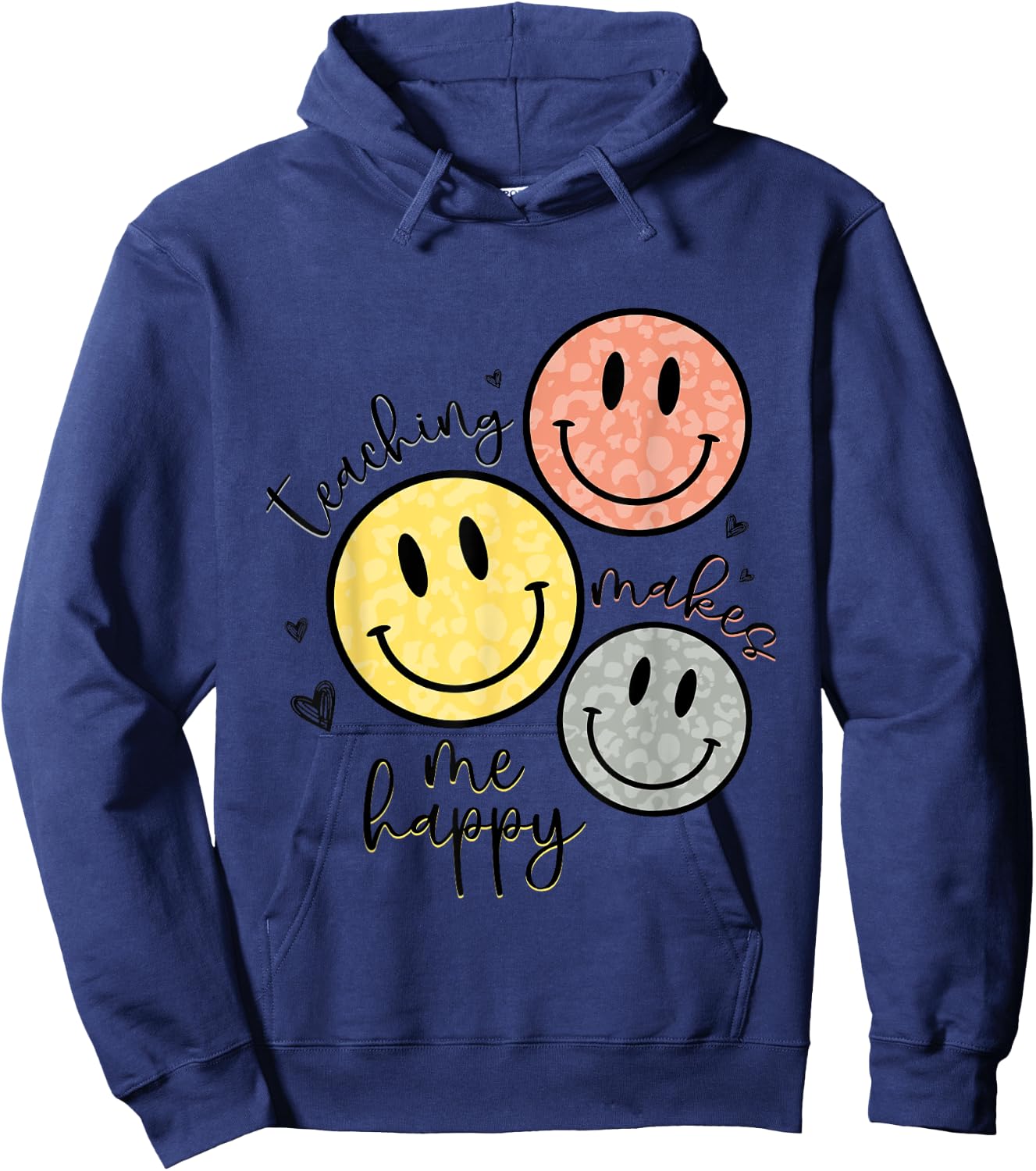 Teaching Makes Me Happy Smile Face School Gift Teacher Hoodie - Hoodie | Navy
