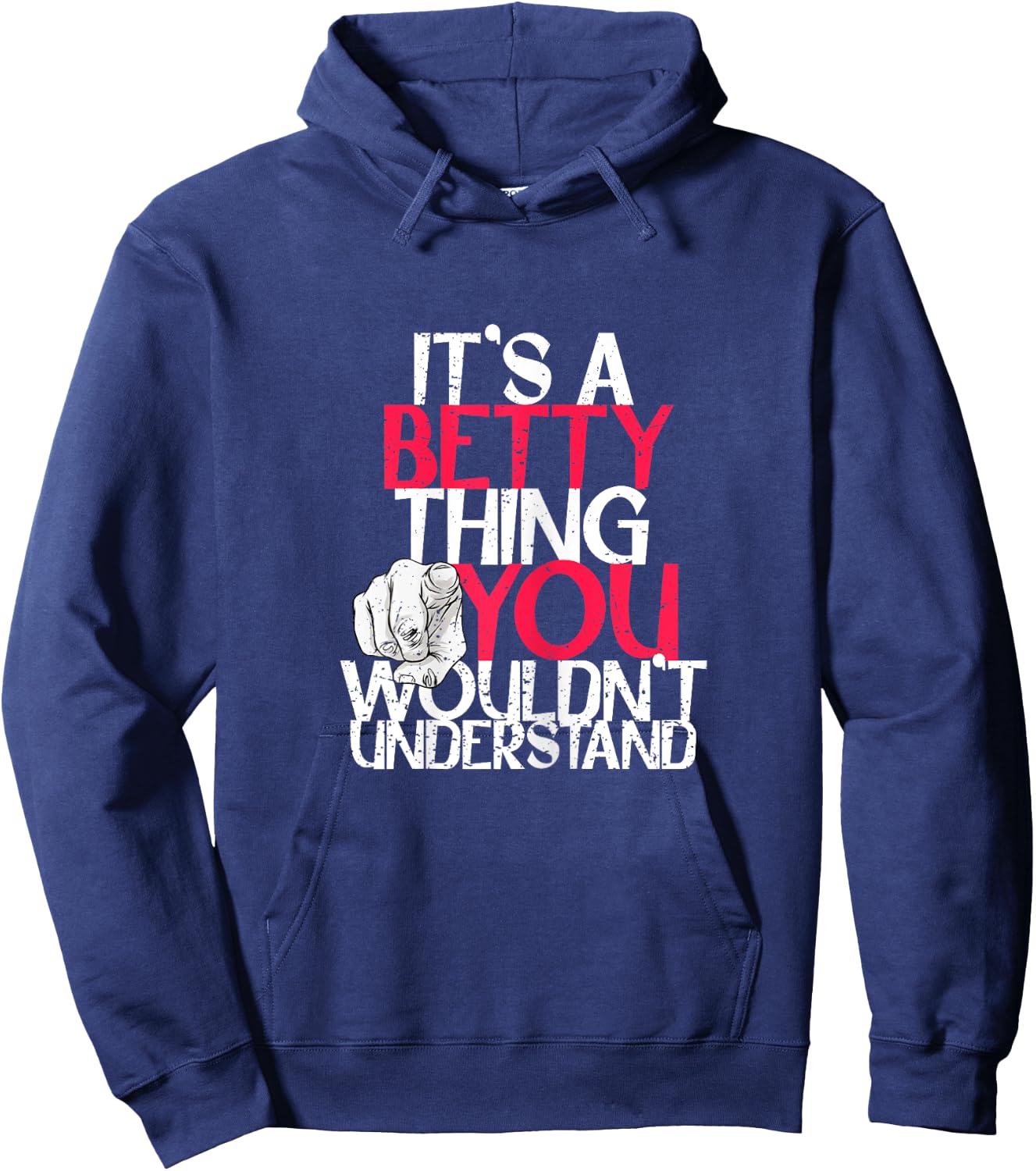 It's A Betty Thing You Wouldn't Understand Hoodie - Hoodie | Navy