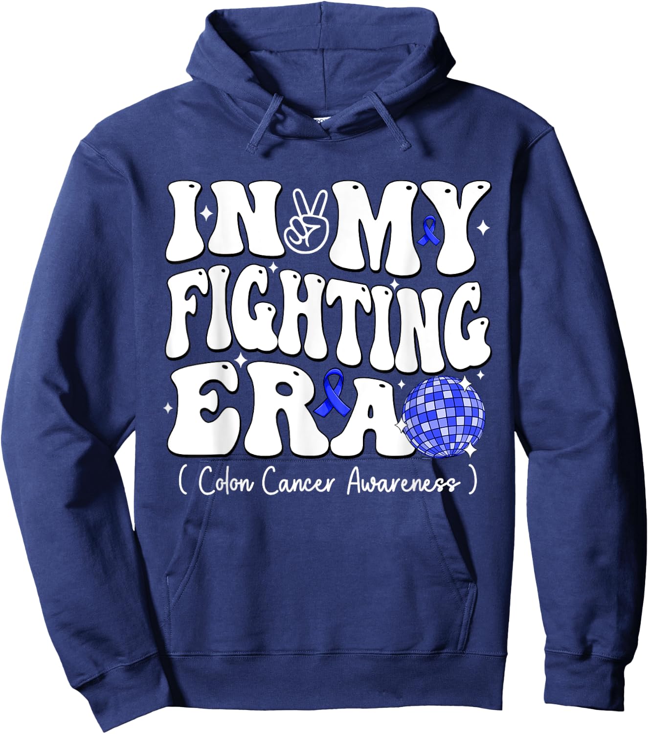 Disco Ball In My Fighting Era Groovy Colon Cancer Awareness Hoodie - Hoodie | Navy