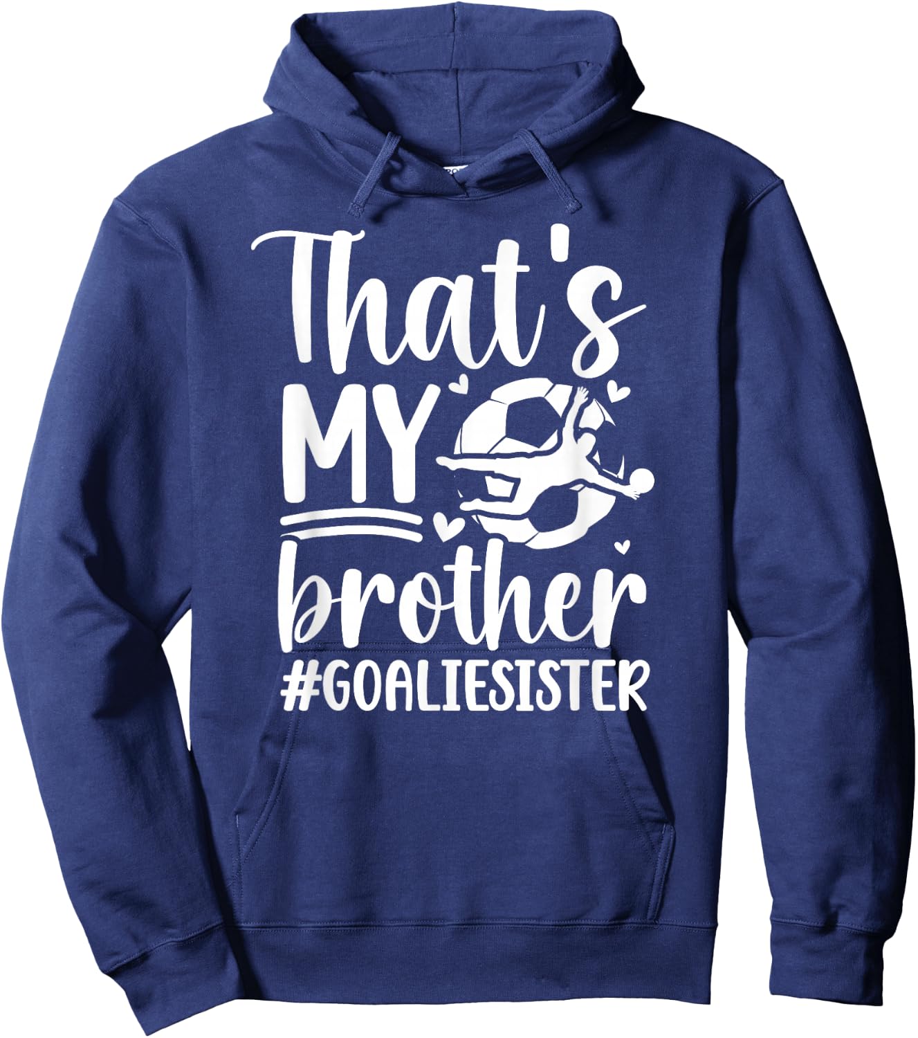 Proud Soccer Goalie Sister Of A Soccer Goalkeeper Sister Hoodie - Hoodie | Navy