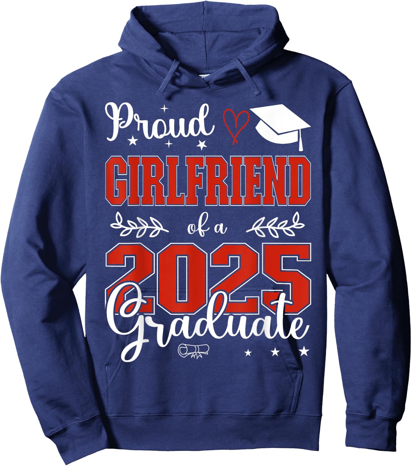 Proud Girlfriend of a class of 2025 graduate for graduation Hoodie - Hoodie | Navy