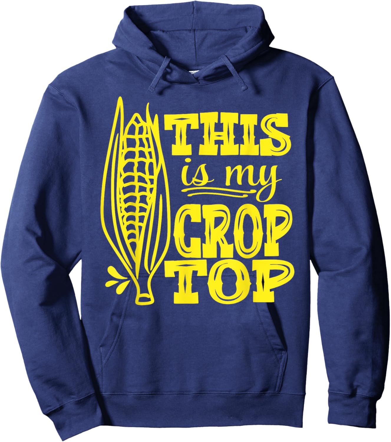 This Is My Crop Top Funny Corn Lover Farming Food Pun Farmer Hoodie - Hoodie | Navy