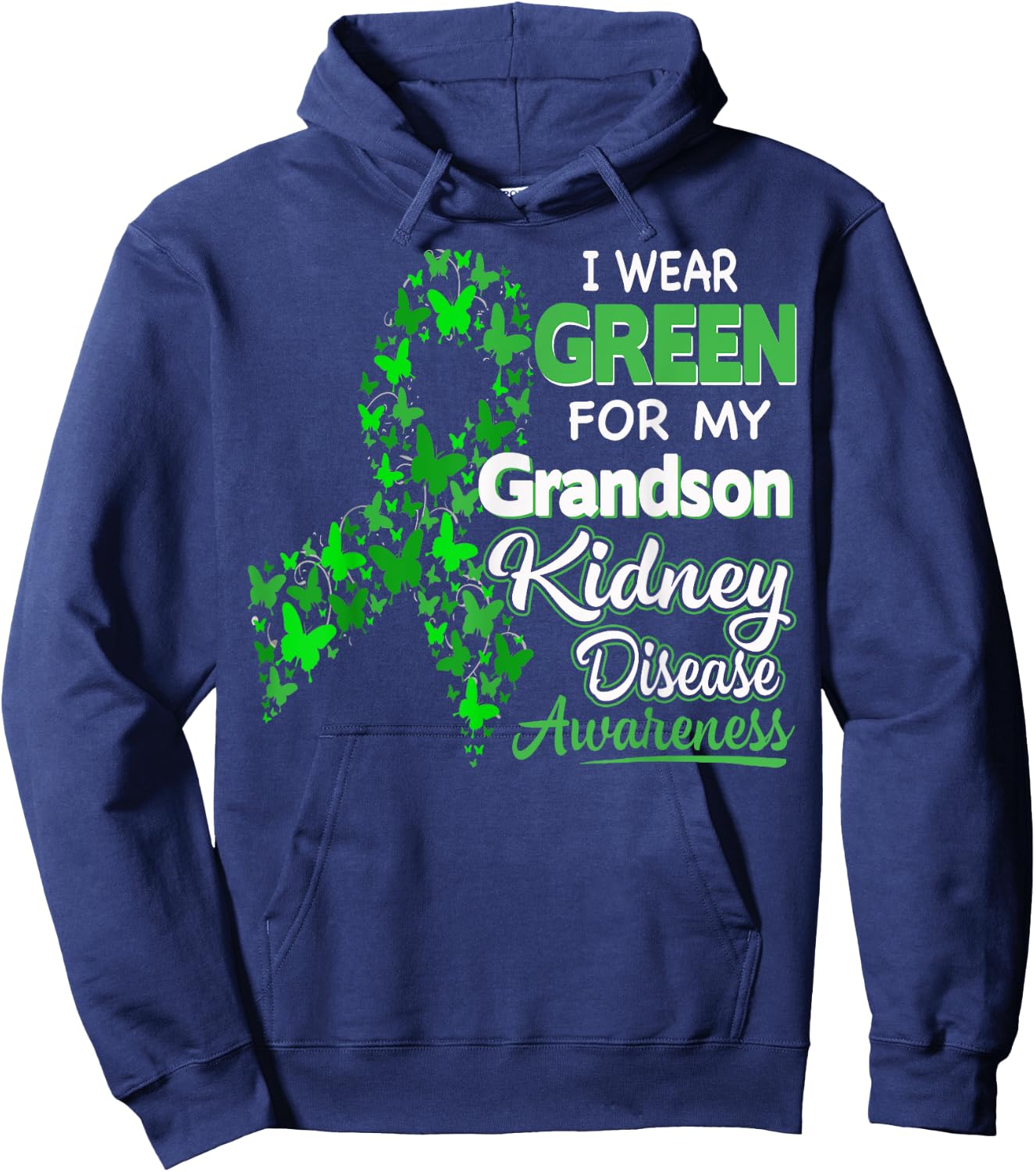 I wear Green for my Grandson - Kidney Disease Awareness Hoodie - Hoodie | Navy