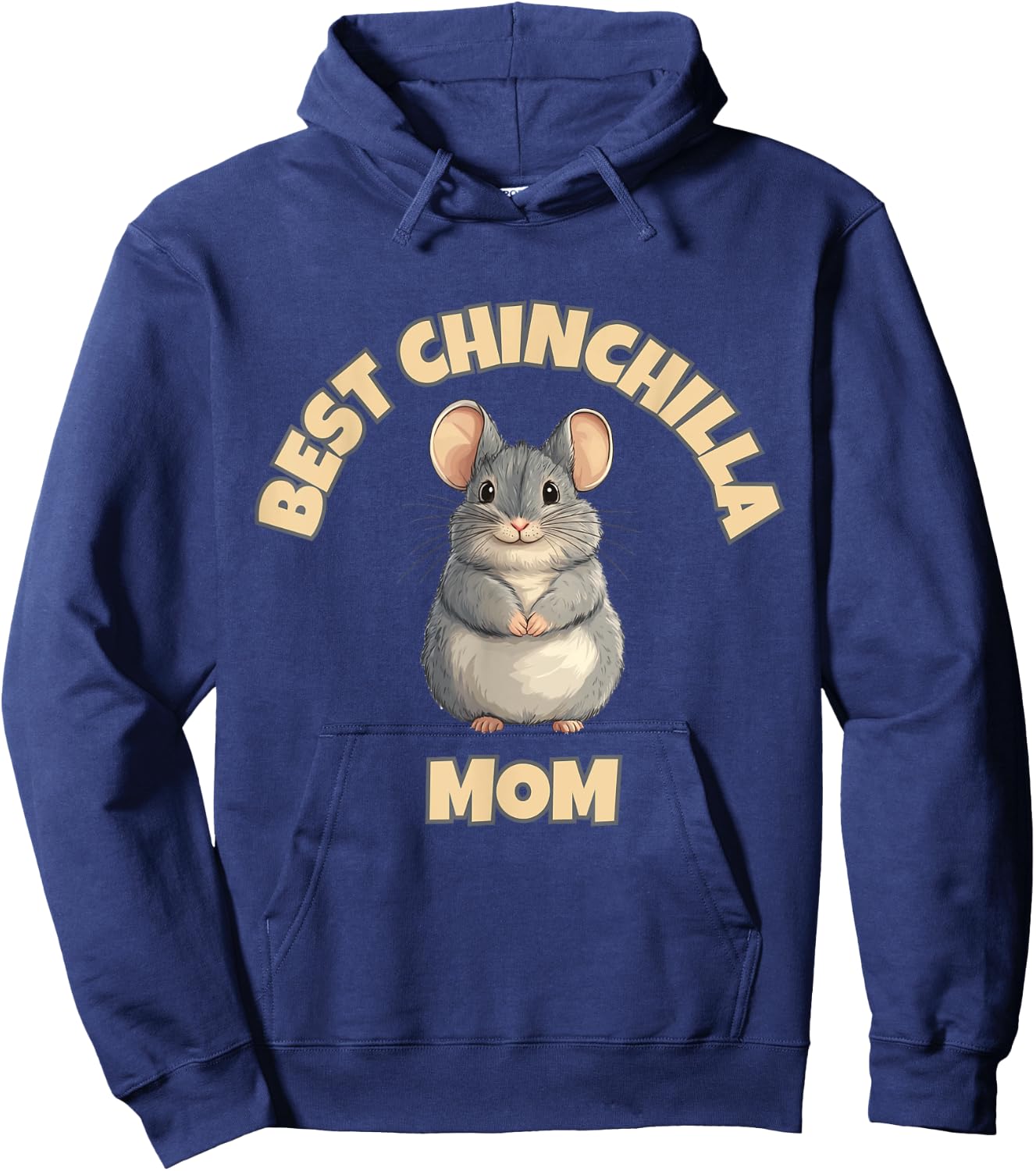 Chinchilla Mom – The Best Ever Hoodie - Hoodie | Navy