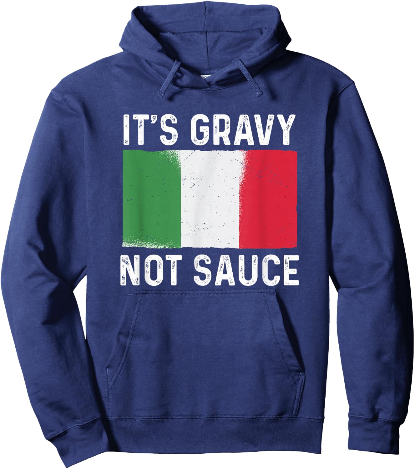 It's Gravy Not Sauce Funny Italian Food Hoodie - Hoodie | Navy